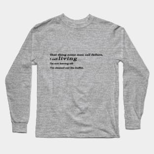 Keep Living Long Sleeve T-Shirt